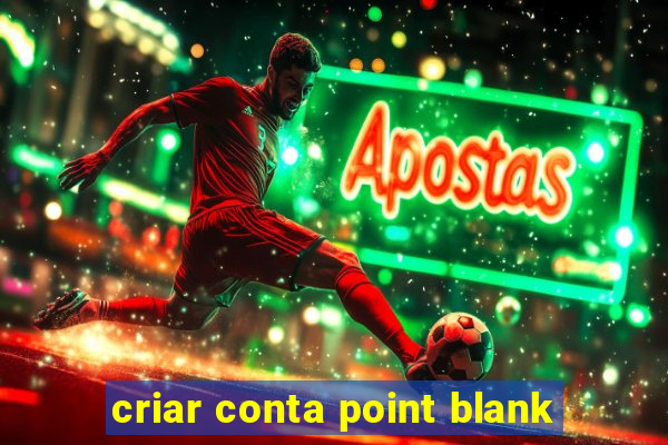 criar conta point blank